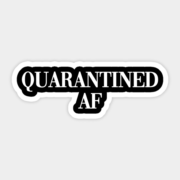 Quarantined AF Sticker by kapotka